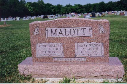 Headstone reading Malott, Leroy Joseph June 14 1931 - Oct 20 1998, Mary Wanda Jan 23 1931 - Feb 16 1993, married June 16 1949