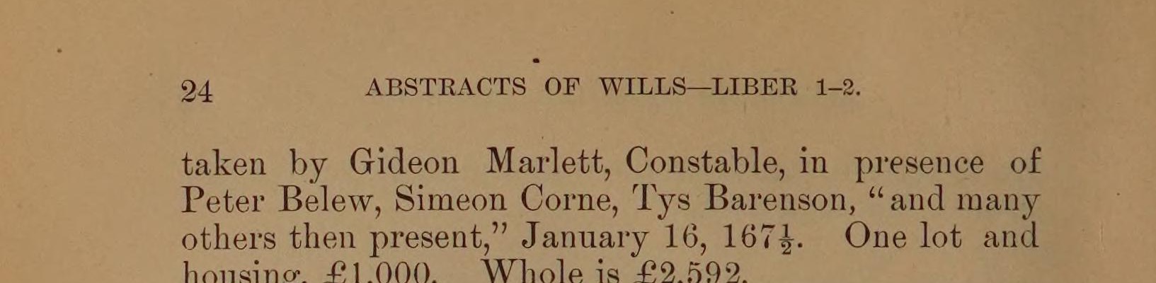 Printed text, page 24: taken by Gideon Marlett, Constable, in presence of Peter Belew, Simeon Corne, Tys Barenson, and many others then present, January 16, 1671/2. One lot and housing, 1,000 pounds. Whole is 2,592 pounds.