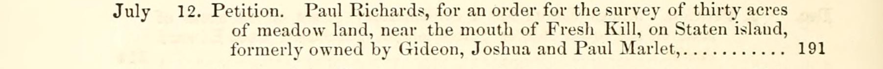 Printed calendar entry, July 12, 1694: petition of Paul Richards for a survey of thirty acres of meadow land near the mouth of Fresh Kill, on Staten Island, formerly owned by Gideon, Joshua and Paul Marlet