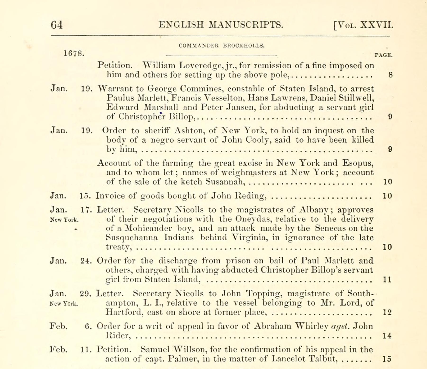 Printed calendar page 64, 1678: warrant of January 19 to George Commines, constable of Staten Island, to arrest Paulus Marlett and others for abducting a servant girl of Christopher Billop, and order of January 24 for the discharge from prison on bail of Paul Marlett and others