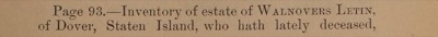 Printed text: Page 93. Inventory of estate of Walnovers Letin, of Dover, Staten Island, who hath lately deceased,